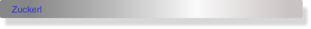  Zuckerl