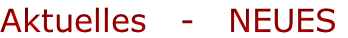 Aktuelles   -   NEUES